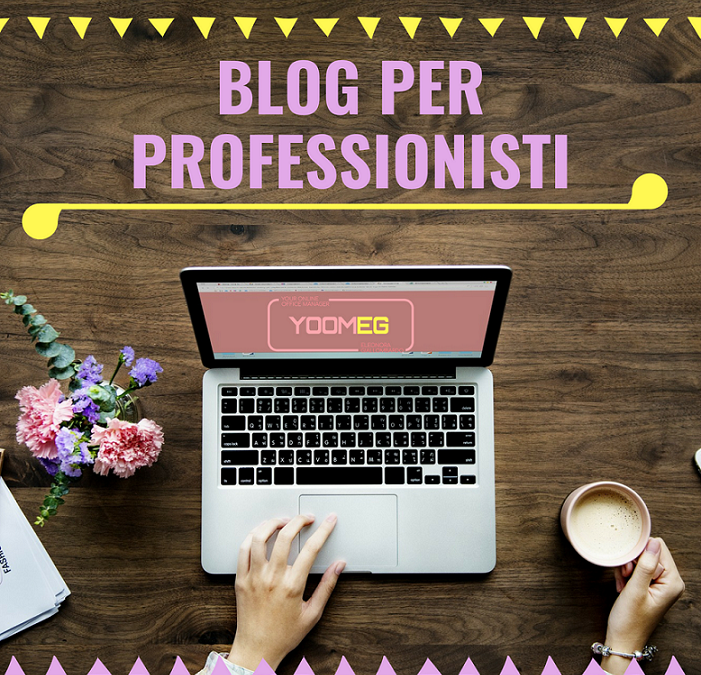 Sei un libero professionista e non hai un blog? 3 motivi per averlo