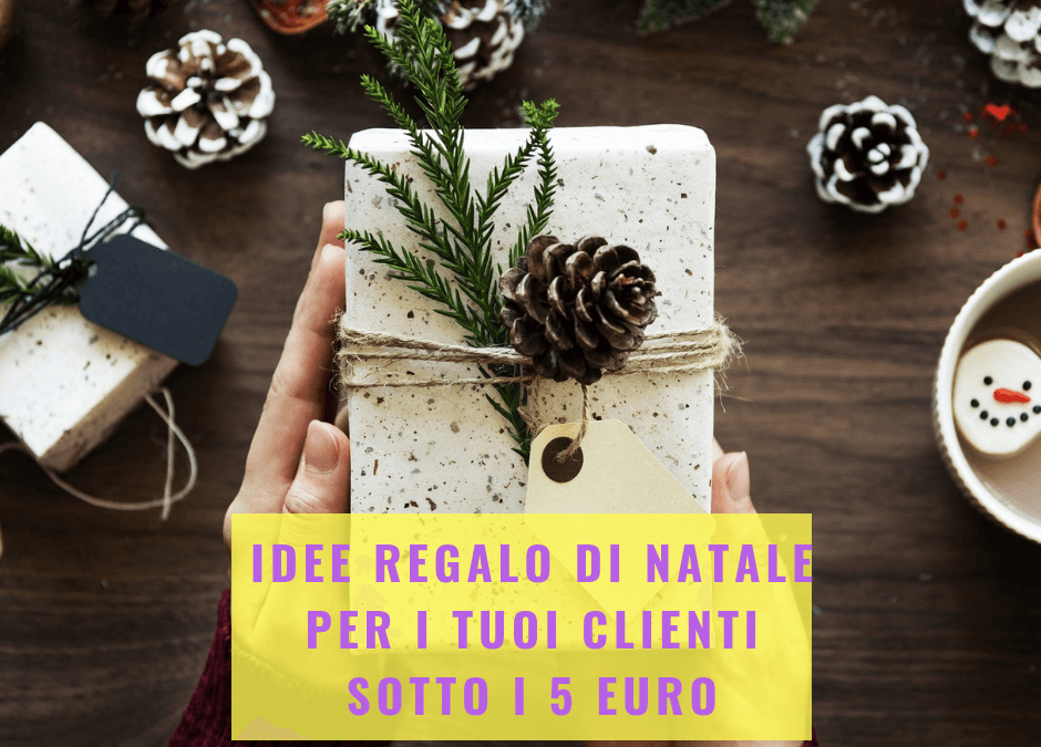 Idee regalo di natale per i tuoi clienti sotto i 5 euro