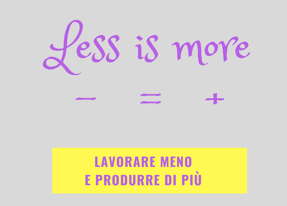 Lavorare meno e produrre di più