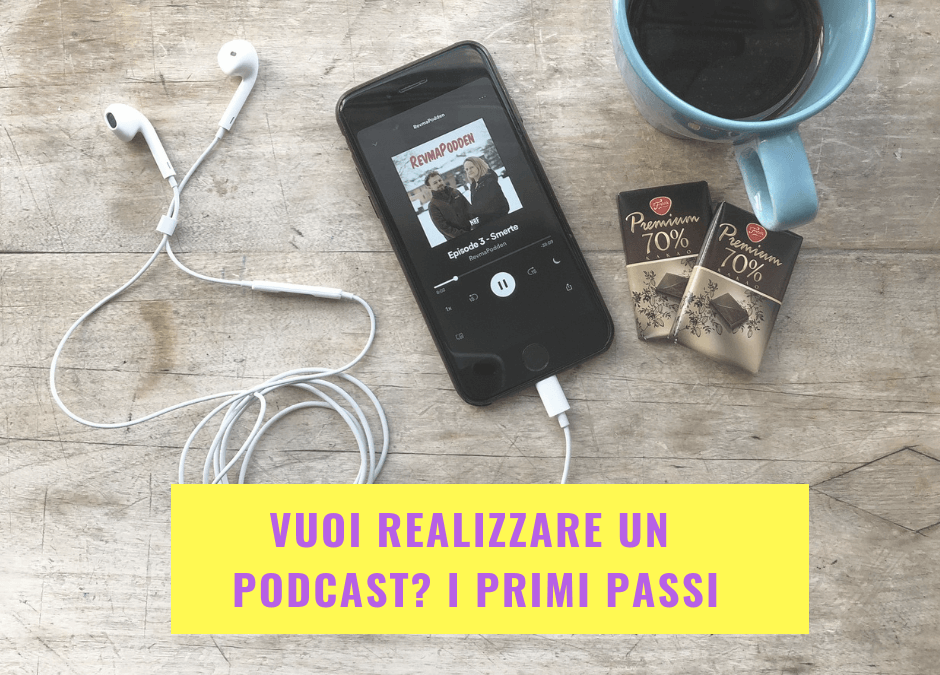 Vuoi realizzare un podcast? I primi passi