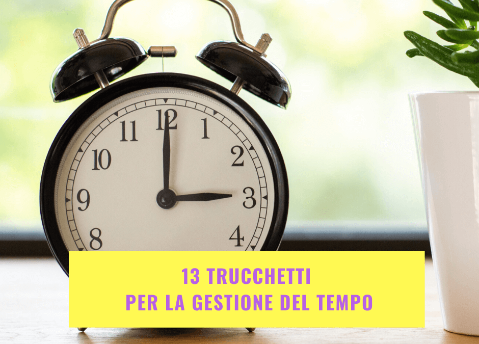13 trucchetti per la gestione del tempo