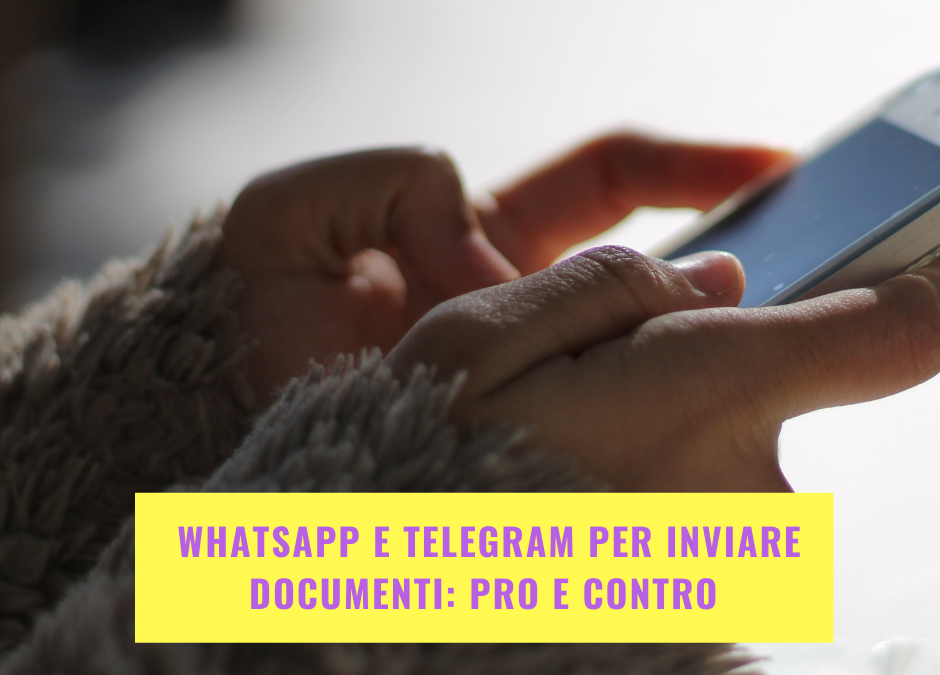 WhatsApp e Telegram per inviare documenti: pro e contro